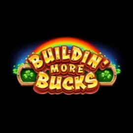 Buildin’ More Bucks