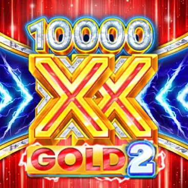 10,000 X Gold 2